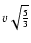 $v\sqrt{\frac{5}{3}}$