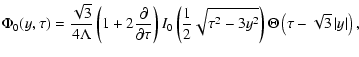 $\displaystyle \Phi _{0}(y,\tau )=\frac{\sqrt{3}}{4\Lambda }\left(1+2\frac{\part...
...^{2}-3y^{2}}\right)
\Theta \left(\tau -\sqrt{3}\left\vert y\right\vert \right),$