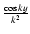 $
\frac{\cos ky}{k^{2}}$