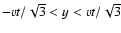 $-vt/\sqrt{3} < y < vt/\sqrt{3}$