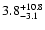$\rm 3.8^{+10.8}_{-3.1}$