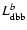 $L_{\rm dbb}^{b}$