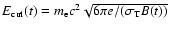 $E_{\rm cut}(t) = m_{\rm e} c^2 \sqrt{6 \pi e/(\sigma_{\rm T} B(t))}$