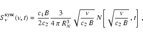 \begin{displaymath}
S^{\rm sync}_\nu(\nu,t)={c_1 B \over 2 c_2} {3 \over 4\ \pi\...
...er c_2\ B}}\ N\left[\sqrt{{\nu \over c_2\ B} }\ , t \right]\ ,
\end{displaymath}