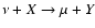 $\nu + X \rightarrow \mu + Y$