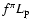 $f^\pi L_{\rm p}$
