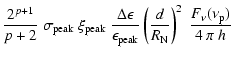 $\displaystyle \frac{2^{p+1}}{p+2}\
\sigma_{\rm peak}\ \xi_{\rm peak}\ \frac{\De...
...}} \left(\frac{d}{{R}_{\rm N}} \right)^2\
\frac{ F_\nu(\nu_{\rm p})}{4\ \pi\ h}$