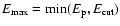$E_{\rm max}={\rm min}(E_{\rm p},E_{\rm cut})$