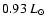 $0.93 ~{L}_{\odot}$
