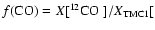 $f({\rm CO}) = X[\hbox{{$^{12}{\rm CO}$ }}] / X_{\rm TMC1}[$