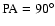 $\rm PA=90^{\circ}$