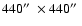 $440\hbox{$^{\prime\prime}$ }\times 440\hbox{$^{\prime\prime}$ }$
