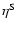 $\eta^{\rm S}$