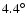 $4.4^\circ$