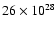 $26\times 10^{28}$