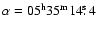 $\alpha = 05^{\rm h}35^{\rm m}14\hbox{$.\!\!^{\rm s}$ }4$
