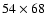 $54\times 68$