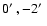$0\hbox{$^\prime$ },-2\hbox{$^\prime$ }$