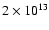 $2\times 10^{13}$
