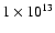 $1\times 10^{13}$