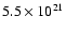 $5.5\times 10^{21}$