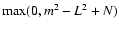 $\max (0, m^2-L^2+N)$