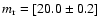 $m_{\rm r} = [20.0 \pm 0.2]$