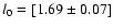 $l_0 =
[1.69 \pm 0.07]$