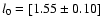 $l_0 =
[1.55 \pm 0.10]$