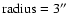 $\rm radius=3''$