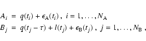 \begin{eqnarray*}A_i & = & q(t_i) + \epsilon_{\rm A}(t_i)\ , \ i=1,\ldots,N_{\rm...
...) + l(t_j) + \epsilon_{\rm B}(t_j)\ , \ j=1,\ldots,N_{\rm B} \ ,
\end{eqnarray*}