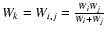 $W_k = W_{i,j} = \frac{W_i W_j}{W_i+W_j}$