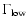 $\Gamma_{\rm low}$