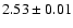 $2.53\pm0.01$