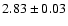 $2.83 \pm 0.03$