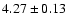 $ 4.27 \pm 0.13$