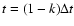 $t=(1-k)\Delta t$