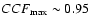 $CCF_{\rm max} \sim 0.95$