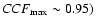$CCF_{\rm max}\sim 0.95)$