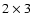 $2\times 3$