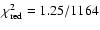 $\chi^2_{\rm red} = 1.25 / 1164$