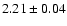 $2.21 \pm 0.04$