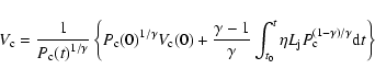 \begin{displaymath}
V_{\rm c} = \frac{1}{{P_{\rm c}(t)}^{1/\gamma}}\left\{
P_{\...
... \eta L_{\rm j}
P_{\rm c}^{(1-\gamma)/\gamma}{\rm d}t\right\}
\end{displaymath}