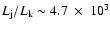 $L_{\rm j} / L_{\rm k} \sim 4.7 ~\times~ 10^3$