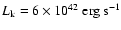 $L_{\rm k} = 6 \times 10^{42}~{\rm erg~ s}^{-1}$