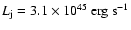 $L_{\rm j} = 3.1 \times 10^{45}~{\rm erg~ s}^{-1}$