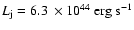 $L_{\rm j} = 6.3~\times 10^{44}~{\rm erg~ s}^{-1}$
