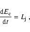 \begin{displaymath}
\frac{{\rm d} E_{\rm c}}{{\rm d}t} = L_{\rm j} \; ,
\end{displaymath}