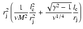 $\displaystyle ~ r_{\rm j}^2 \left( \frac{1}{\nu M^2} \frac{l_{\rm c}^2}{r_{\rm j}^2} + \frac{\sqrt{\gamma^2-1}}{\nu^{1/4}}
\frac{l_{\rm c}}{r_{\rm j}} \right)$
