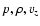 $p, \rho, v_z$